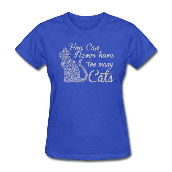 You Can Never Have Too Many Cats Women's T-Shirt - royal blue