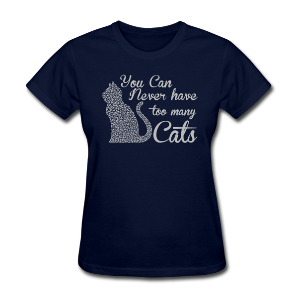 You Can Never Have Too Many Cats Women's T-Shirt - navy