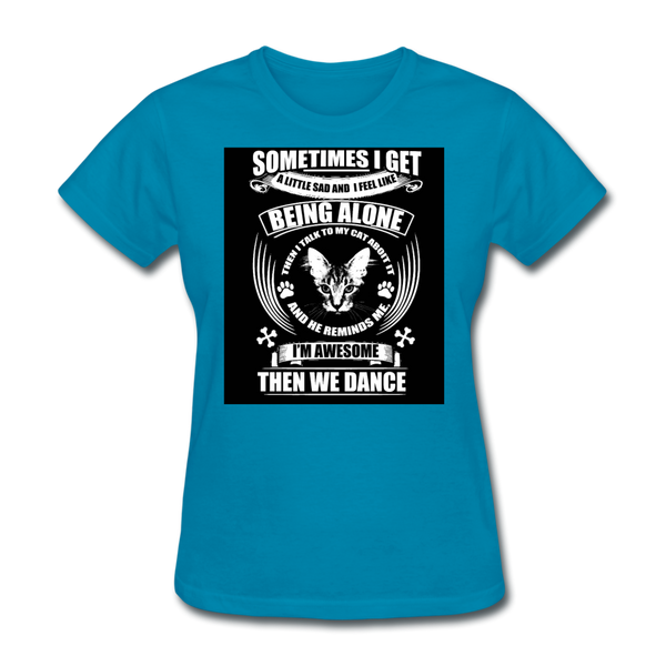 I Talk To My Cat About It Women's T-Shirt - turquoise