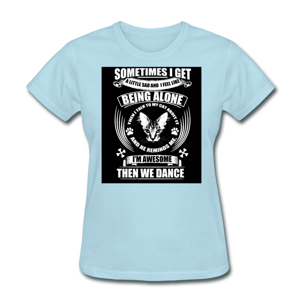 I Talk To My Cat About It Women's T-Shirt - powder blue