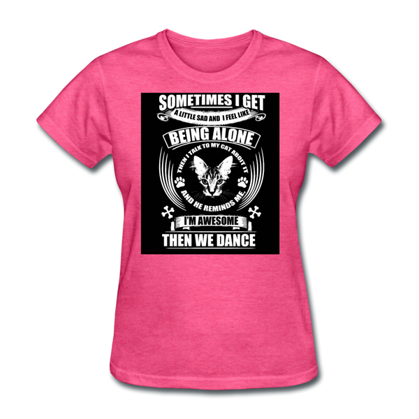 I Talk To My Cat About It Women's T-Shirt - heather pink