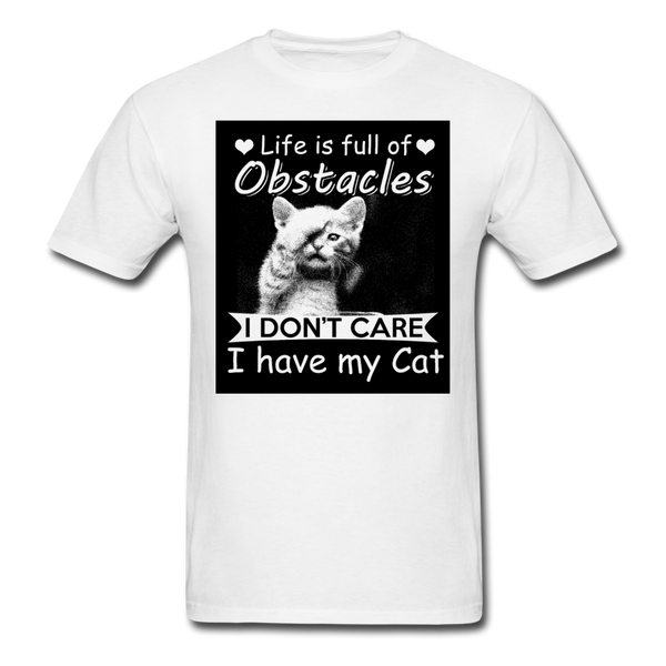 Life Is Full Of Obstacles I Don't Care I Have My Cat Men's T-Shirt - white