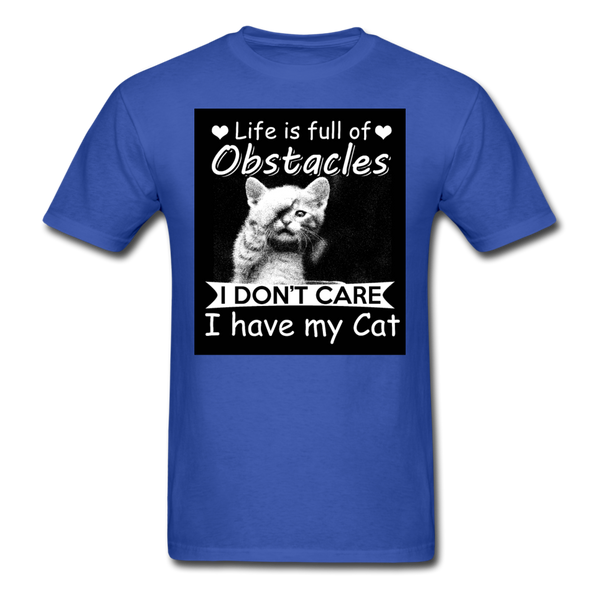 Life Is Full Of Obstacles I Don't Care I Have My Cat Men's T-Shirt - royal blue