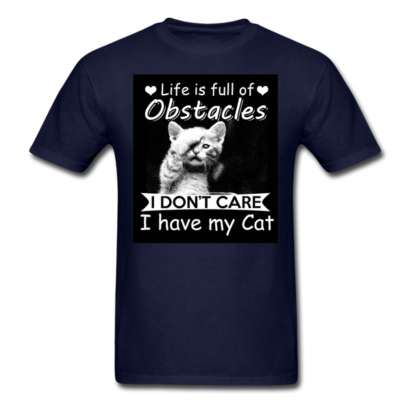 Life Is Full Of Obstacles I Don't Care I Have My Cat Men's T-Shirt - navy