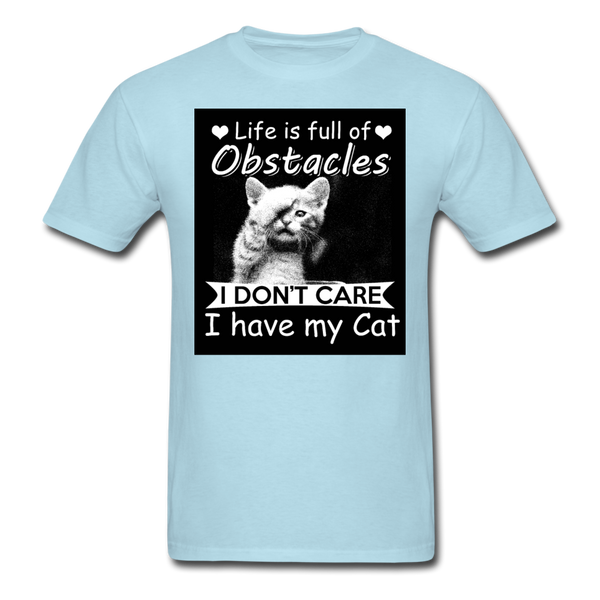 Life Is Full Of Obstacles I Don't Care I Have My Cat Men's T-Shirt - powder blue