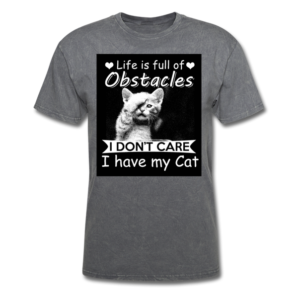 Life Is Full Of Obstacles I Don't Care I Have My Cat Men's T-Shirt - mineral charcoal gray