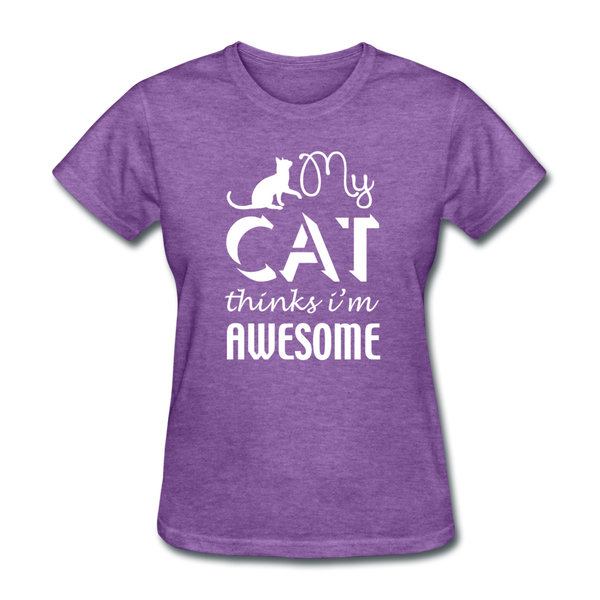 My Cat Thinks I'm Awesome Women's T-Shirt - purple heather