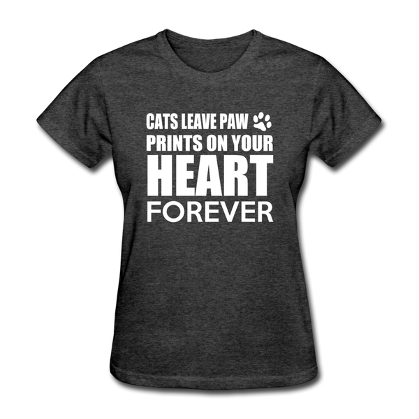 Cats Leave Paw Prints On Your Heart Forever Women's T-Shirt - heather black