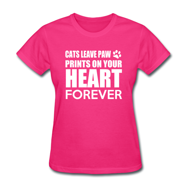 Cats Leave Paw Prints On Your Heart Forever Women's T-Shirt - fuchsia