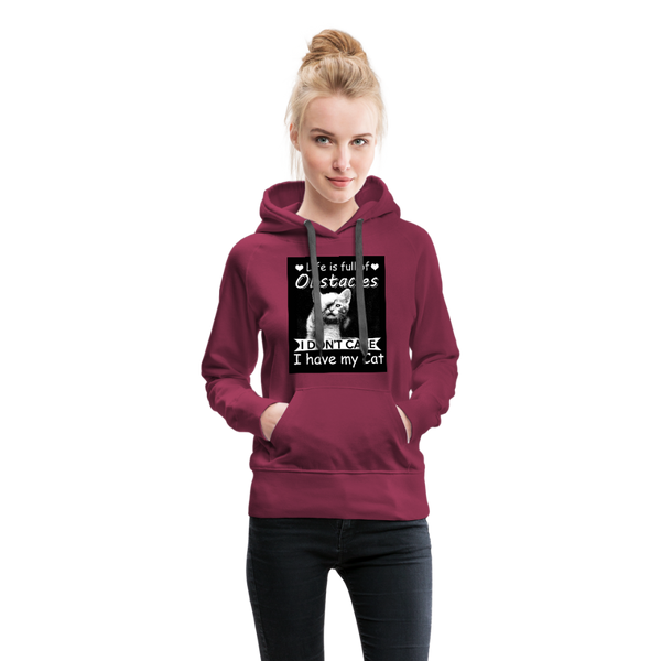 Life Is Full Of Obstacles I Don't Care I Have My Cat Women’s Premium Hoodie - burgundy