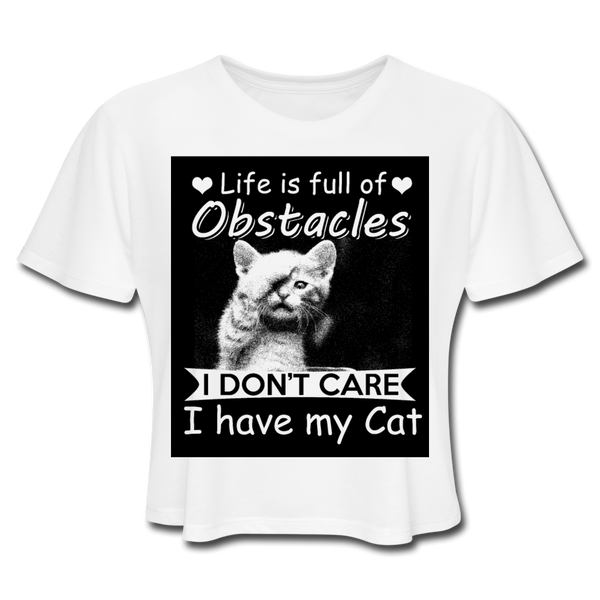 Life Is Full Of Obstacles I Don't Care I Have My Cat Women's Cropped T-Shirt - white