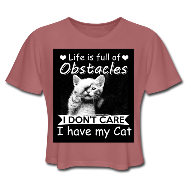 Life Is Full Of Obstacles I Don't Care I Have My Cat Women's Cropped T-Shirt - mauve