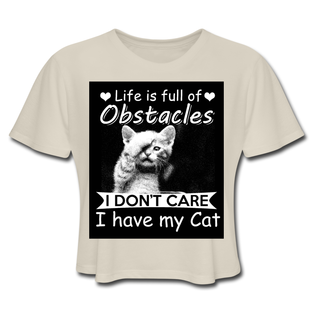 Life Is Full Of Obstacles I Don't Care I Have My Cat Women's Cropped T-Shirt - dust