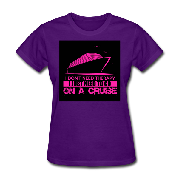 I Don't Need Therapy I Just Need To Go On A Cruise Women's T-Shirt - purple