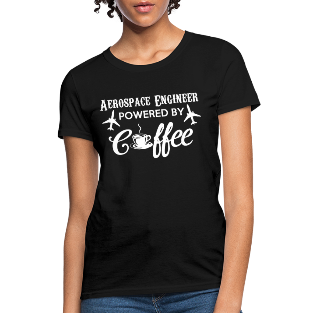 Aerospace Engineer Powered By Coffee Women's T-Shirt - black