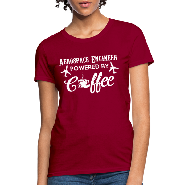 Aerospace Engineer Powered By Coffee Women's T-Shirt - dark red