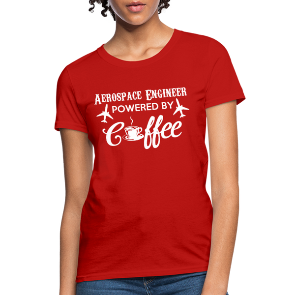 Aerospace Engineer Powered By Coffee Women's T-Shirt - red