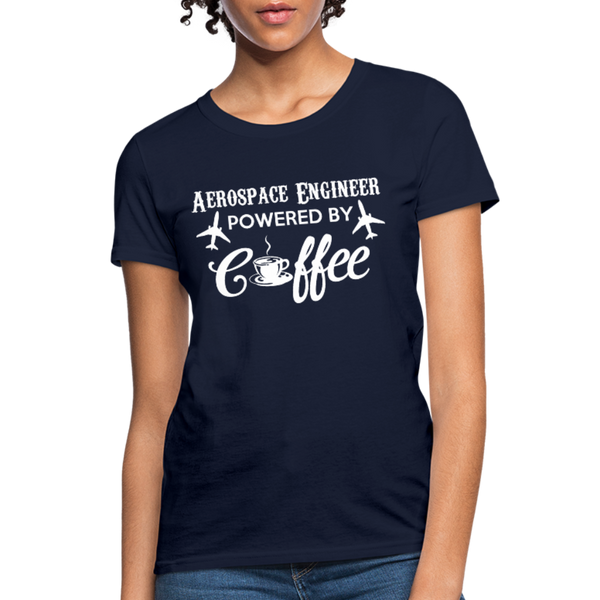 Aerospace Engineer Powered By Coffee Women's T-Shirt - navy