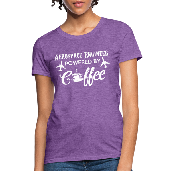 Aerospace Engineer Powered By Coffee Women's T-Shirt - purple heather