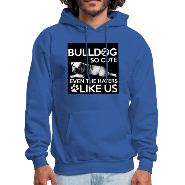 Bulldog So Cute Even The Haters Like Us Men's Hoodie - royal blue