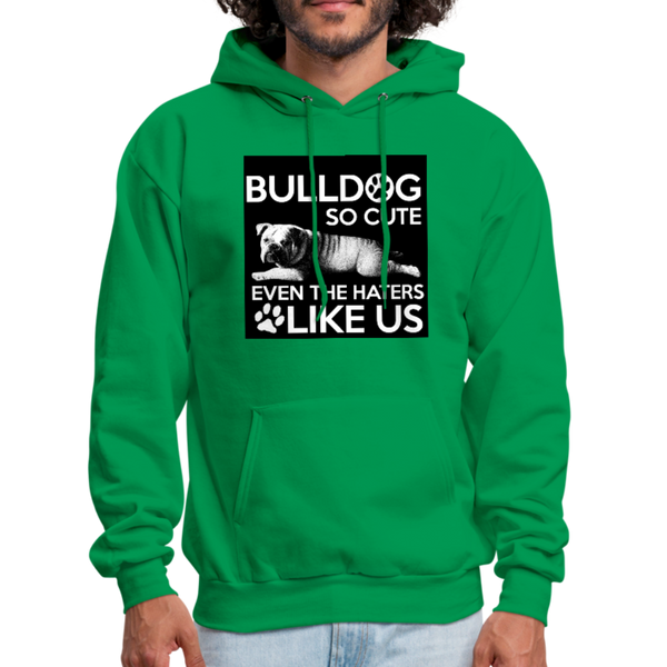 Bulldog So Cute Even The Haters Like Us Men's Hoodie - kelly green
