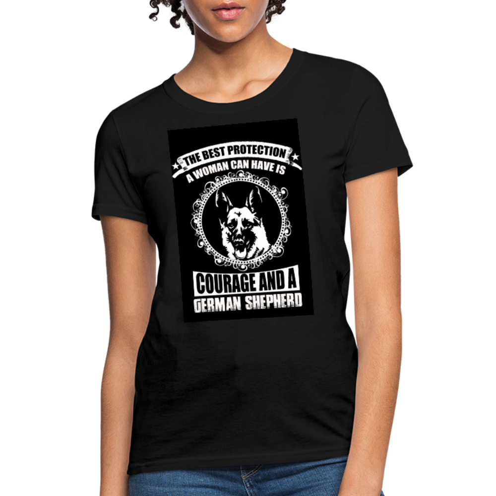 The Best Protection A Woman Can Have Is Courage And A German Shephard Women's T-Shirt - black