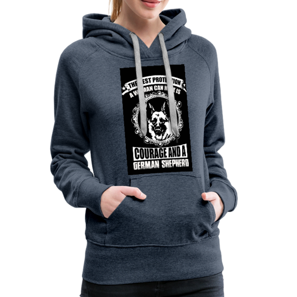 The Best Protection A Woman Can Have Is Courage And A German Shepherd Women’s Premium Hoodie - heather denim