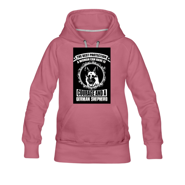 The Best Protection A Woman Can Have Is Courage And A German Shepherd Women’s Premium Hoodie - mauve