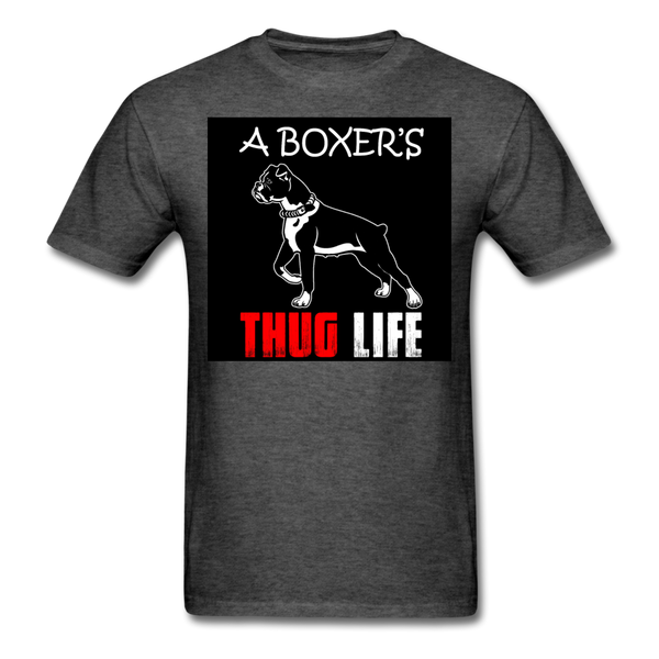 A Boxer's Thug Life Men's T-Shirt - heather black