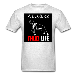 A Boxer's Thug Life Men's T-Shirt - light heather gray