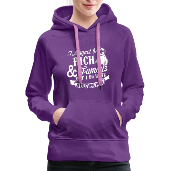 I May Not Be Rich & Famous But I Do Have A Clever Pug Women’s Premium Hoodie - purple