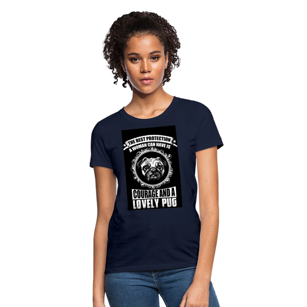 The Best Protection A Woman Can Have Is Courage And A Lovely Pug Women's T-Shirt - navy