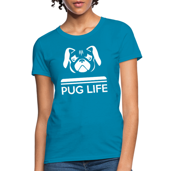 Pug Life Women's T-Shirt - turquoise