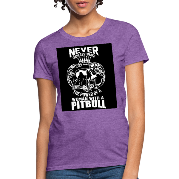 Never Underestimate The Power Of A Woman With A Pitbull Women's T-Shirt - purple heather