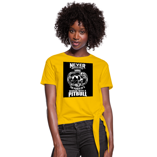 Never Underestimate The Power Of A Woman With A Pitbull Women's Knotted T-Shirt - sun yellow