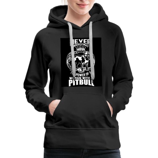 Never Underestimate The Power Of A Woman With A Pitbull Women’s Premium Hoodie - black