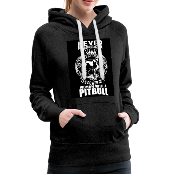 Never Underestimate The Power Of A Woman With A Pitbull Women’s Premium Hoodie - charcoal gray