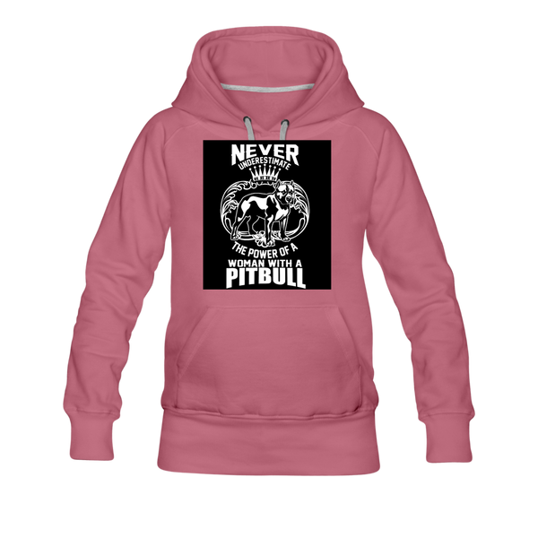 Never Underestimate The Power Of A Woman With A Pitbull Women’s Premium Hoodie - mauve