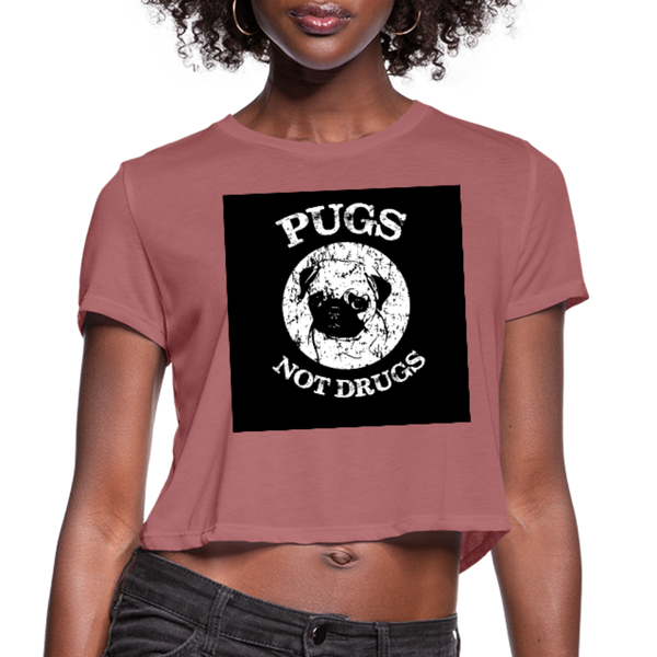Pugs Not Drugs Women's Cropped T-Shirt - mauve