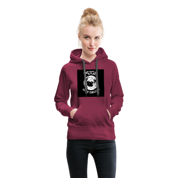 Pugs Not Drugs Women’s Premium Hoodie - burgundy