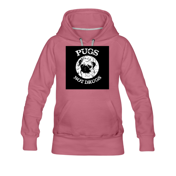 Pugs Not Drugs Women’s Premium Hoodie - mauve