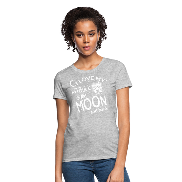 I Love My Pitbull To The Moon & Back Women's T-Shirt - heather gray