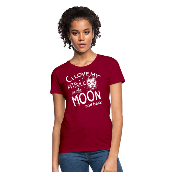 I Love My Pitbull To The Moon & Back Women's T-Shirt - dark red