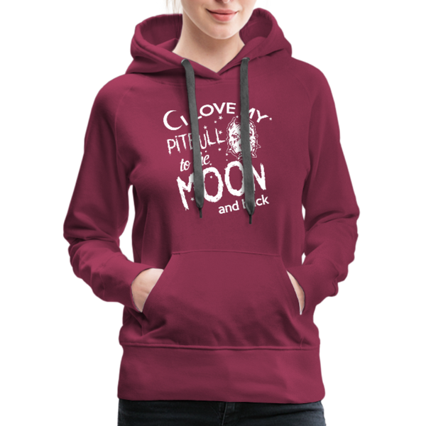 I Love My Pitbull To The Moon & BackWomen’s Premium Hoodie - burgundy