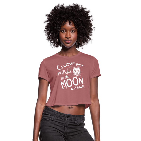 I Love My Pitbull To The Moon & Back Women's Cropped T-Shirt - mauve