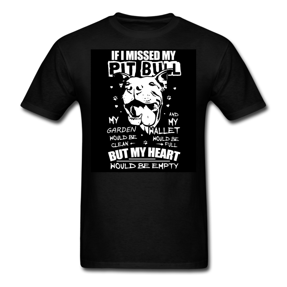 If I Missed My Pitbull Men's T-Shirt - black