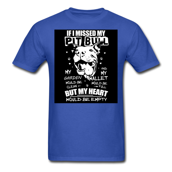 If I Missed My Pitbull Men's T-Shirt - royal blue