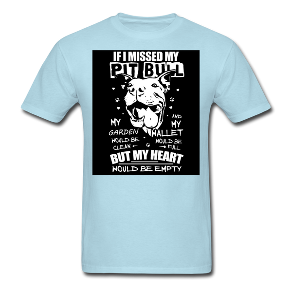 If I Missed My Pitbull Men's T-Shirt - powder blue