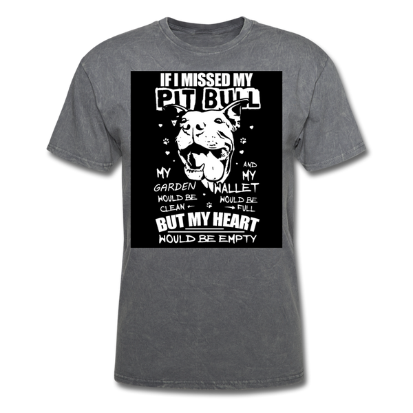 If I Missed My Pitbull Men's T-Shirt - mineral charcoal gray