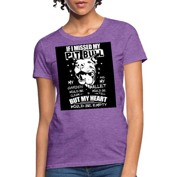 If I Missed My Pitbull Women's T-Shirt - purple heather